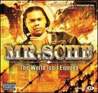 World Isn't Enough von Mr. Sche