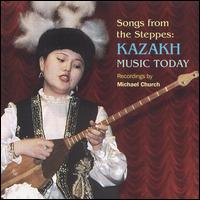 Songs from the Steppes: Kazakh Music Today von Various Artists