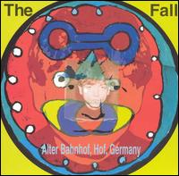 Live from the Vaults: Alter Banhoff, Hof, Germany von The Fall