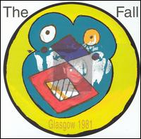 Live in Glasgow 1981 von The Fall