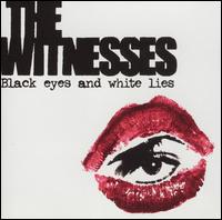Black Eyes and White Lies von The Witnesses