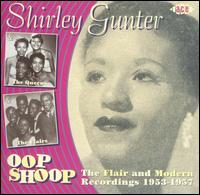 Oop Shoop: The Flair And Modern Recordings 1953-1957 von Shirley Gunter