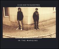 In the Margins von Echo & the Bunnymen