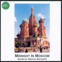 Midnight in Moscow von Grischa Batanoff