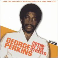 Cryin' in the Streets von George Perkins