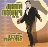 Best of Johnny Maestro: 1958-1985 von Johnny Maestro