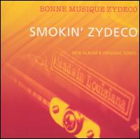 Smokin' Zydeco von Bonne Musique Zydeco