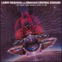 My Radio Sure Sounds Good to Me von Graham Central Station