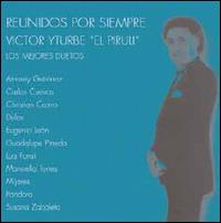 Reunidos por Siempre (Los Mejores Duetos) von Victor Yturbe