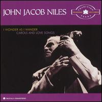 Tradition Years: I Wonder as I Wander von John Jacob Niles