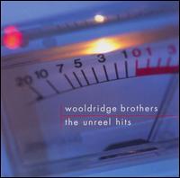 Unreel Hits von The Wooldridge Brothers