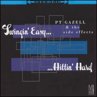 Swingin' Easy...Hittin' Hard von P.T. Gazell