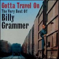 Gotta Travel On: The Very Best of Billy Grammer von Billy Grammer