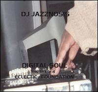 Digital Soul - The Mix, Vol. 4: Electric Foundation von DJ Jazznosis