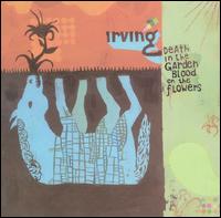 Death in the Garden, Blood on the Flowers von Irving