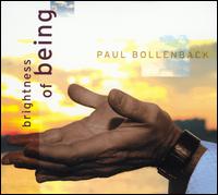 Brightness of Being von Paul Bollenback