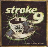 Cafe Cuts: A Collection of Acoustic Favorites von Stroke 9