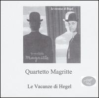 Vacanze di Hegel von Quartetto Magritte