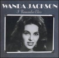 I Remember Elvis von Wanda Jackson