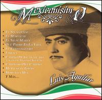 Mexicanisimo von Luis Aguilar