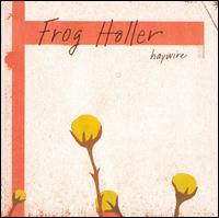 Haywire von Frog Holler