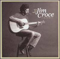 Have You Heard: Live von Jim Croce