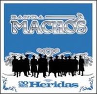 20 Mil Heridas von Banda Machos