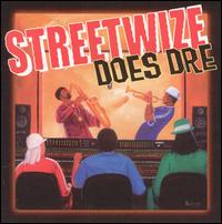 Does Dre von Streetwize