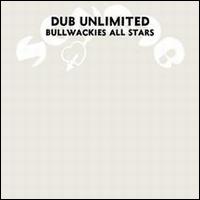 Dub Unlimited von Bullwackie's All Stars