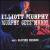 Murphy Gets Muddy von Elliott Murphy