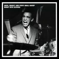 Argo, Emarcy and Verve Small Group Buddy Rich Sessions von Buddy Rich