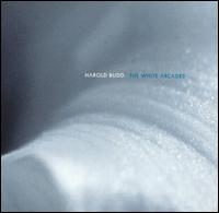 White Arcades von Harold Budd