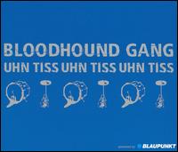 Uhn Tiss Uhn Tiss Uhn Tiss von The Bloodhound Gang