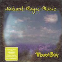 Natural Magic Music von Masai Bey