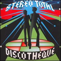 Discotheque von Stereo Total