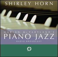 Marian McPartland's Piano Jazz Radio Broadcast von Shirley Horn