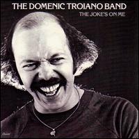Joke's on Me von Domenic Troiano