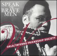 Speak of Brave Men [EP] von The World/Inferno Friendship Society