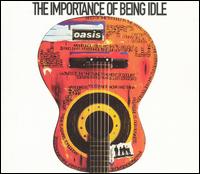 Importance of Being Idle [Demo Version] von Oasis