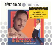 Best of Pérez Prado: The Original Mambo No. 5 von Pérez Prado