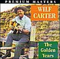 Golden Years von Wilf Carter
