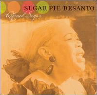 Refined Sugar von Sugar Pie DeSanto