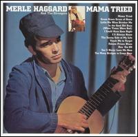 Mama Tried/Pride in What I Am von Merle Haggard