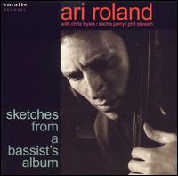 Sketches from a Bassist's Album von Ari Roland