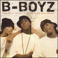 Real Life: B-Boyz from the Hood von B-Boyz