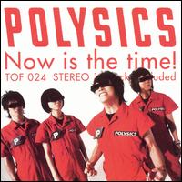 Now Is the Time! von Polysics