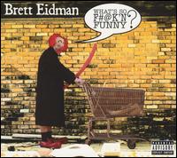 What's So F#@k'N Funny? von Brett Eidman