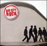 Big City Rock [2006] von Big City Rock