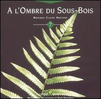 L'Ombre du Sous-Bois, Vol. 7: Musique Claire Obscure von Olivier Renoir