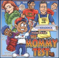 Mommy Test von Kidd Kraddick